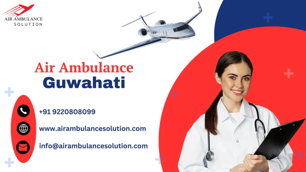 Air Ambulance Services In Guwahati